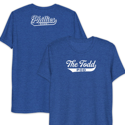 The Todd Pod | The Phillies Show | Lightweight Tri-Blend Tee