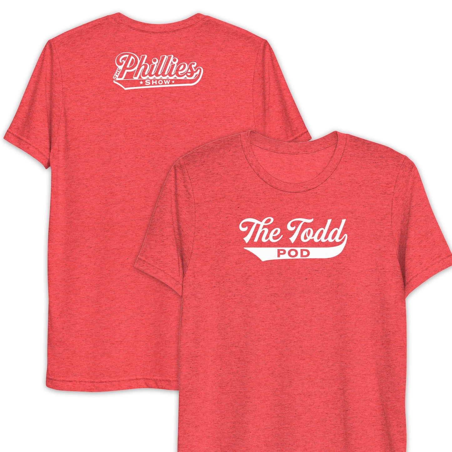 The Todd Pod | The Phillies Show | Lightweight Tri-Blend Tee