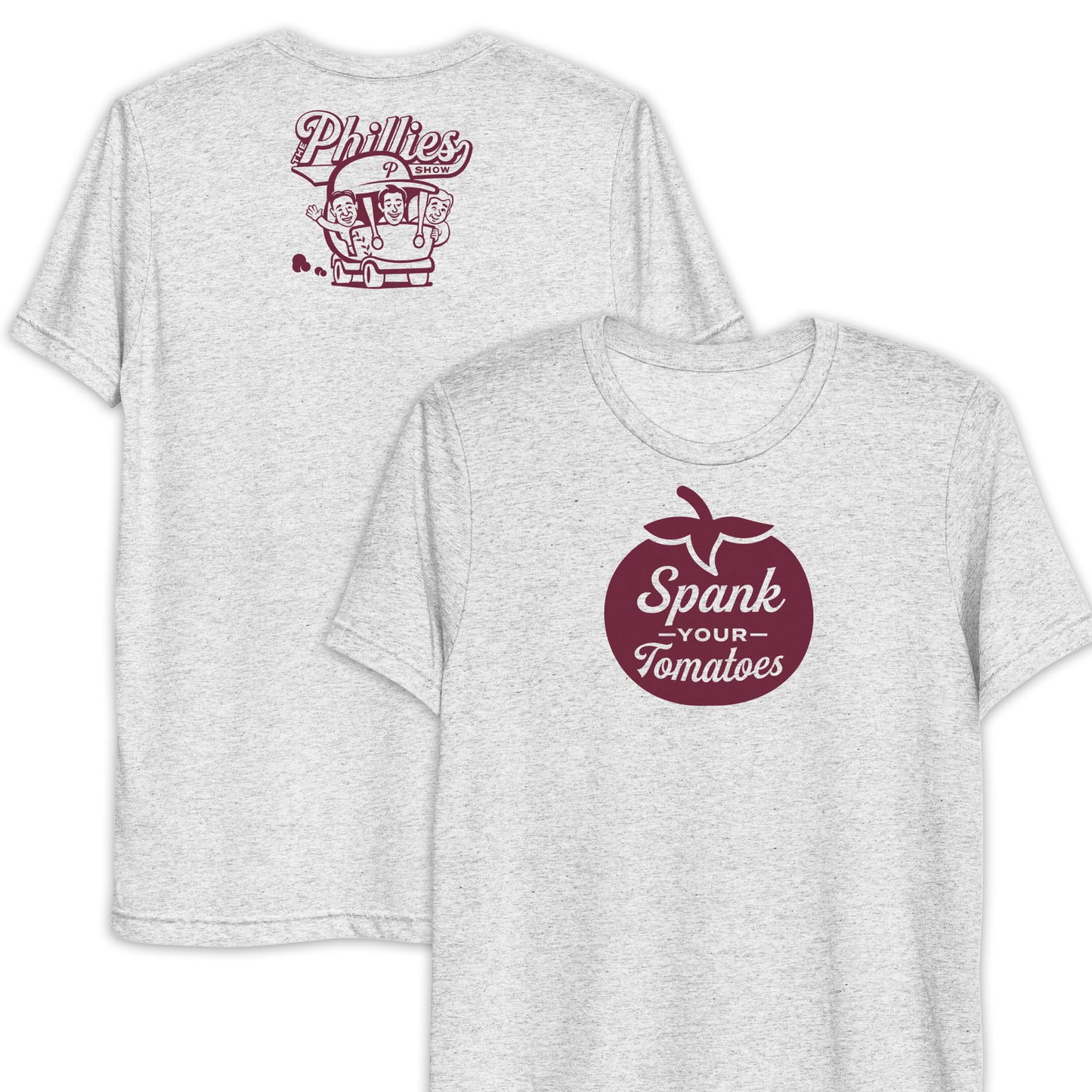 Spank Your Tomatoes | The Phillies Show | Lightweight Tri-Blend Tee