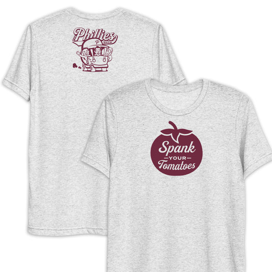 Spank Your Tomatoes | The Phillies Show | Lightweight Tri-Blend Tee